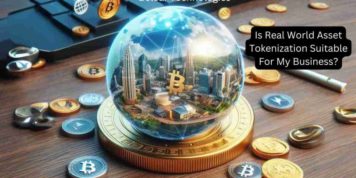 Is Real World Asset Tokenization Suitable For My Business?