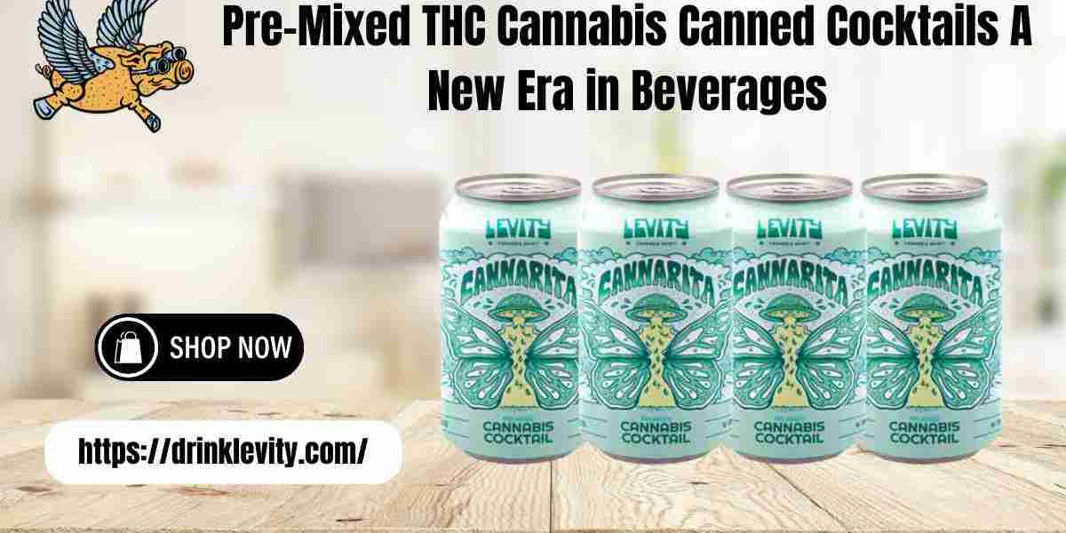 Pre-Mixed THC Cannabis Canned Cocktails A New Era in Beverages