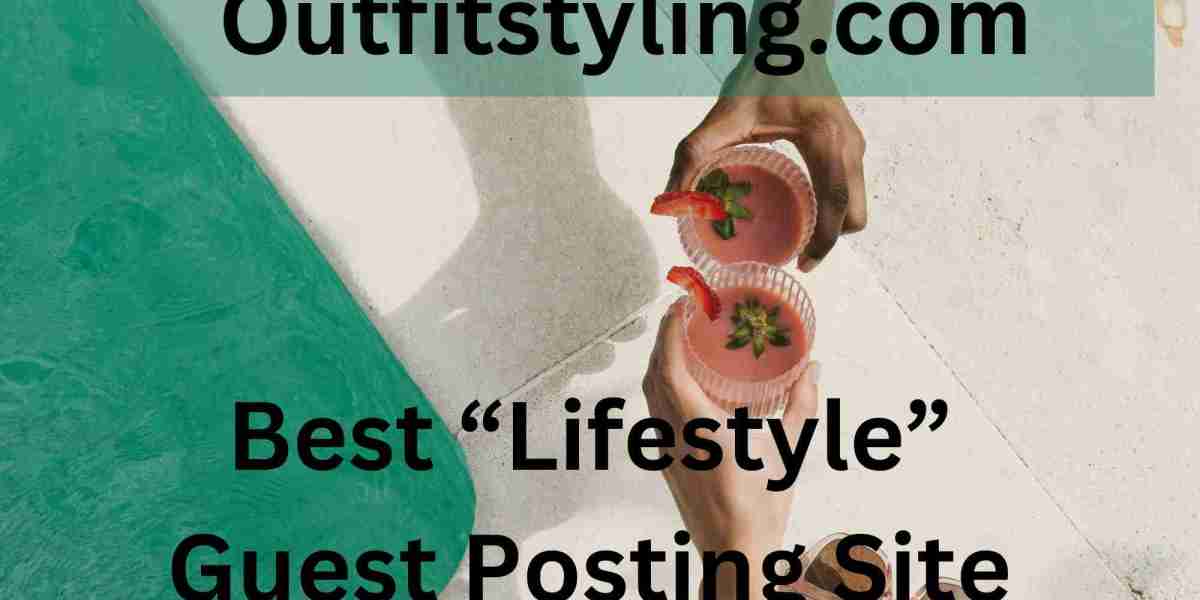 Outfitstyling.com - Best “Lifestyle” Guest Posting Site