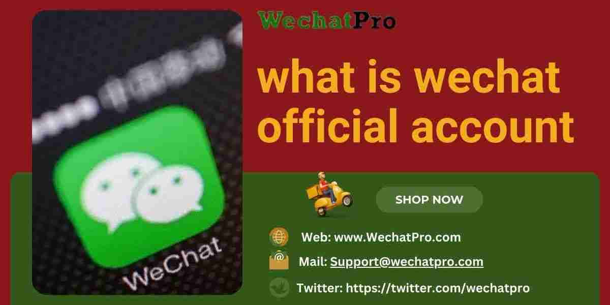 What Is Wechat Official Account- Your Best Guide