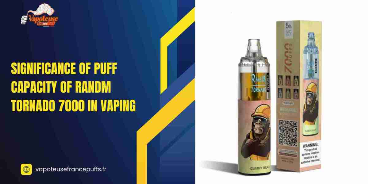 Significance of puff capacity of RandM Tornado 7000 in vaping