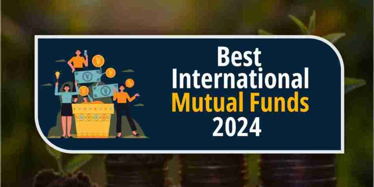 सर्वश्रेष्ठ अंतर्राष्ट्रीय Mutual Funds 2024
