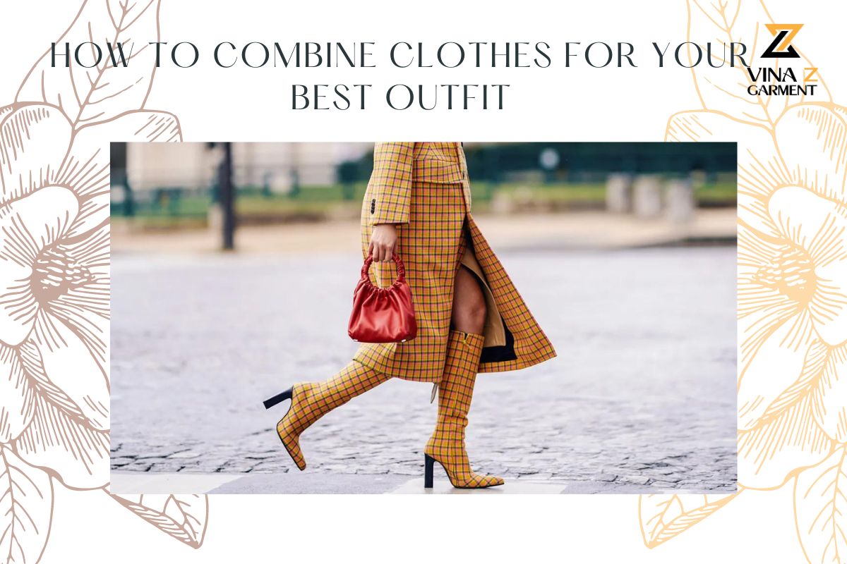 How To Combine Clothes For Your Best Outfit