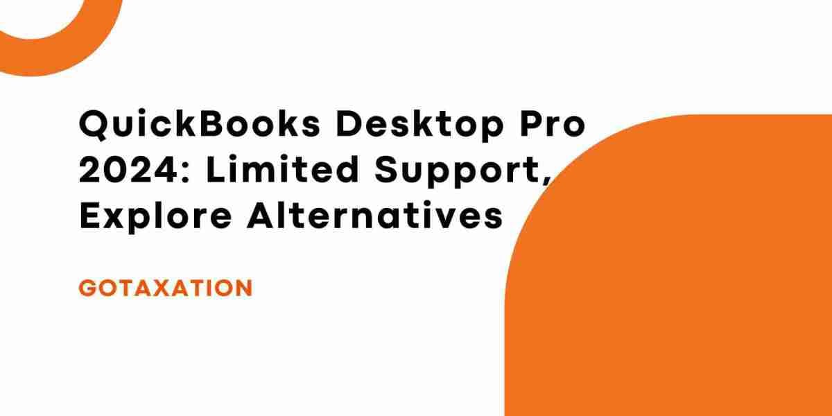 QuickBooks Desktop Pro 2024: Limited Support, Explore Alternatives