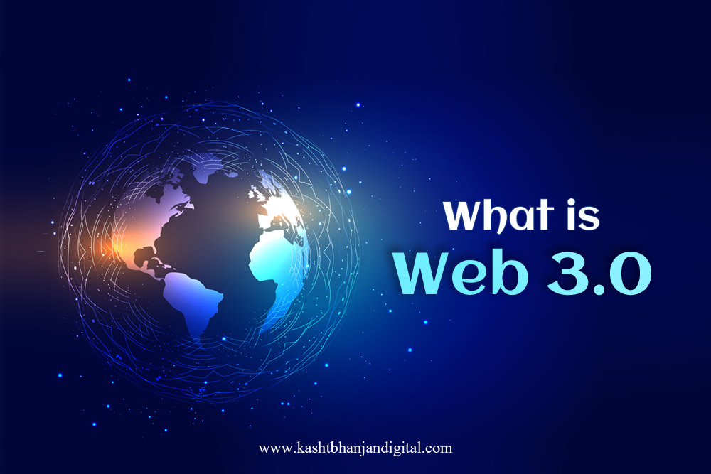 What is Web 3.0 and its features & advantages