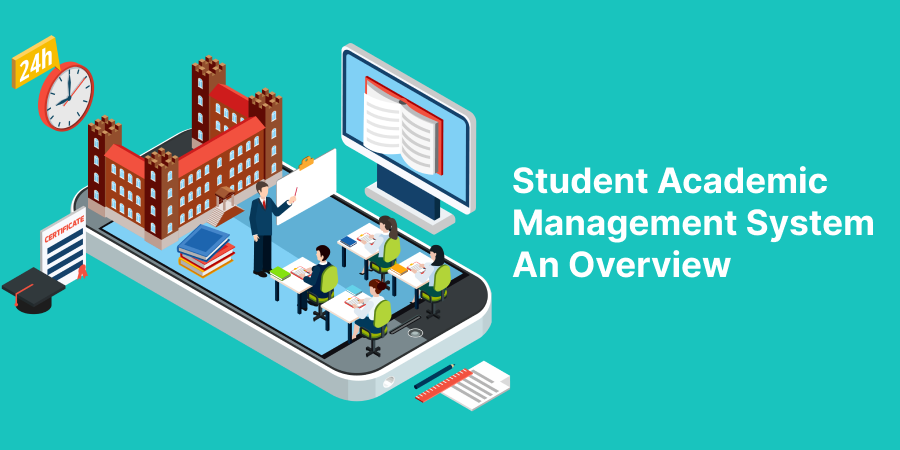 Student Academic Management System - An Overview