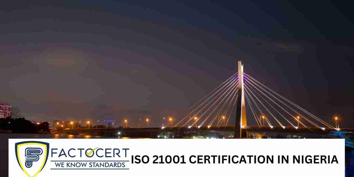 What is the importance of obtaining ISO 21001 Certification for educational institutions in Nigeria?