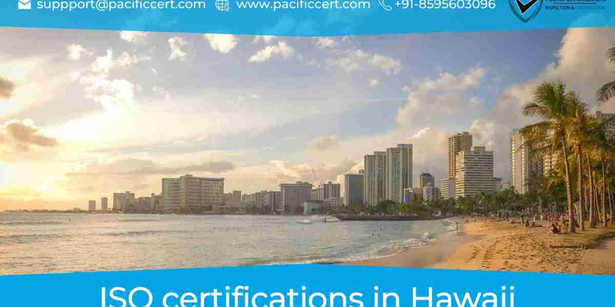 ISO Certifications in Hawaii and How Pacific Certifications can help
