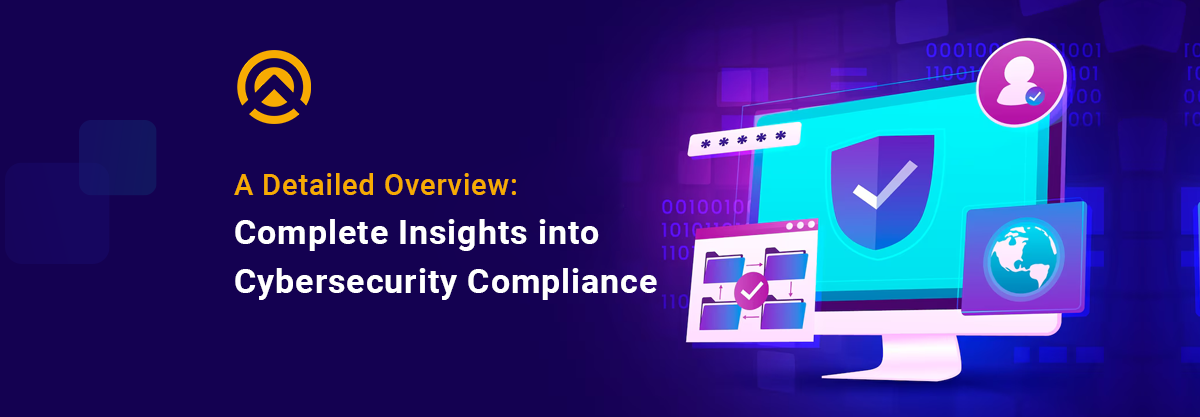 Cybersecurity Compliance: A Complete Overview