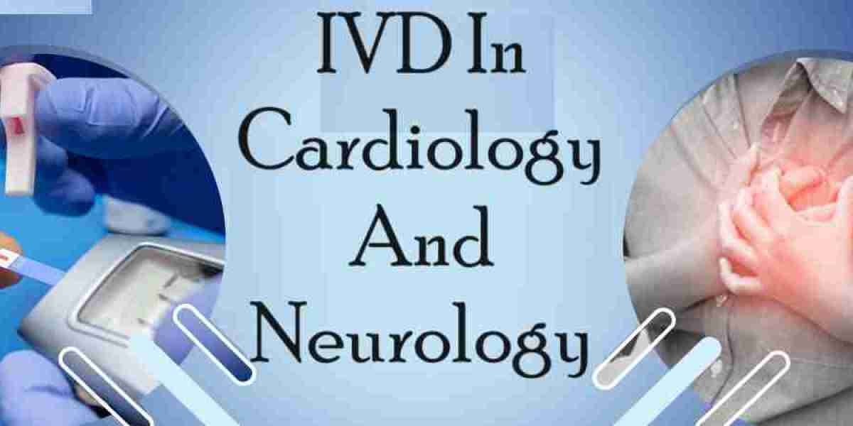 IVD In Cardiology And Neurology Market Size, Share, Regional Overview and Global Forecast to 2032