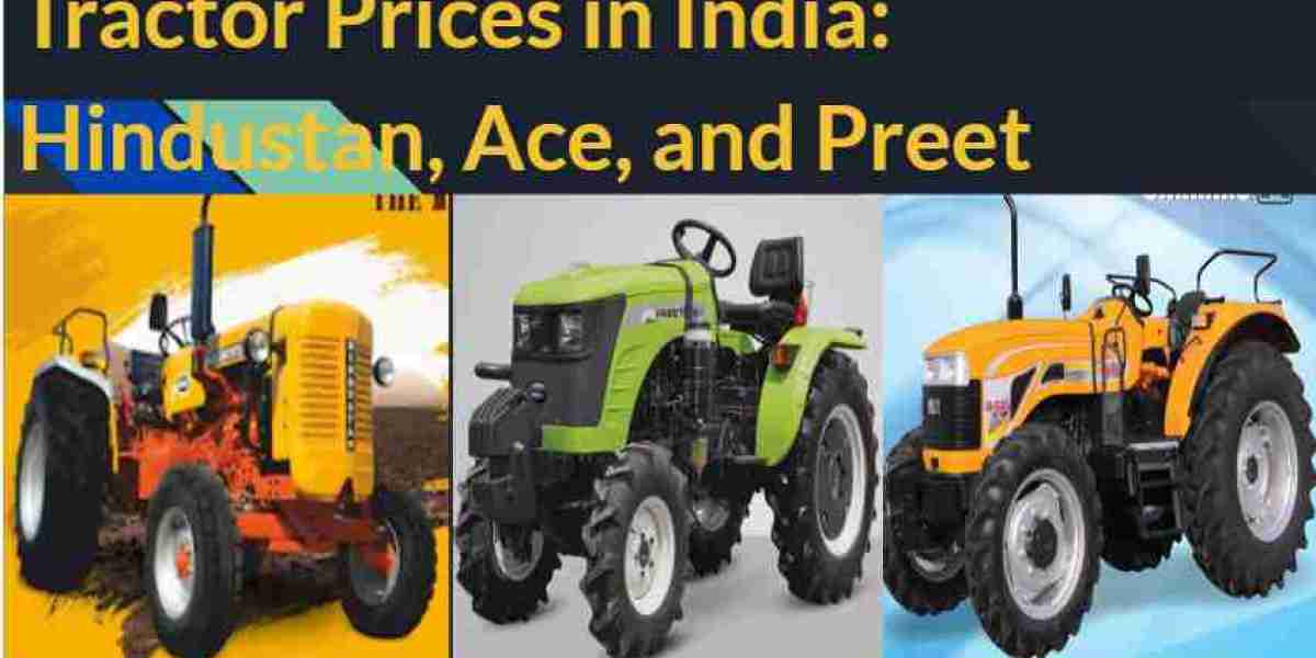Tractor Prices in India: Hindustan, Ace, and Preet
