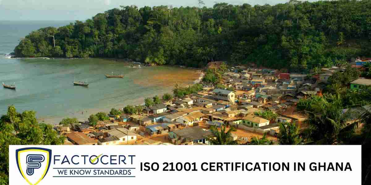 What is the importance of ISO 21001 Certification for educational institutions in Ghana?