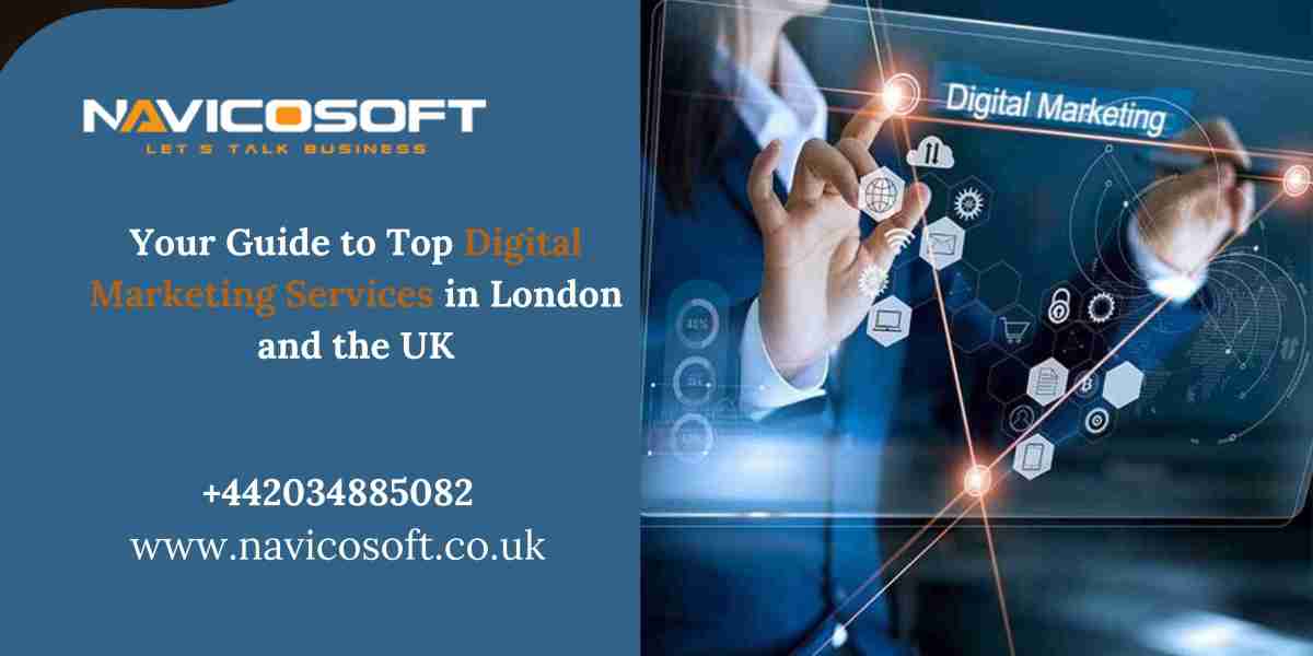 Your Guide to Top Digital Marketing Services in London and the UK