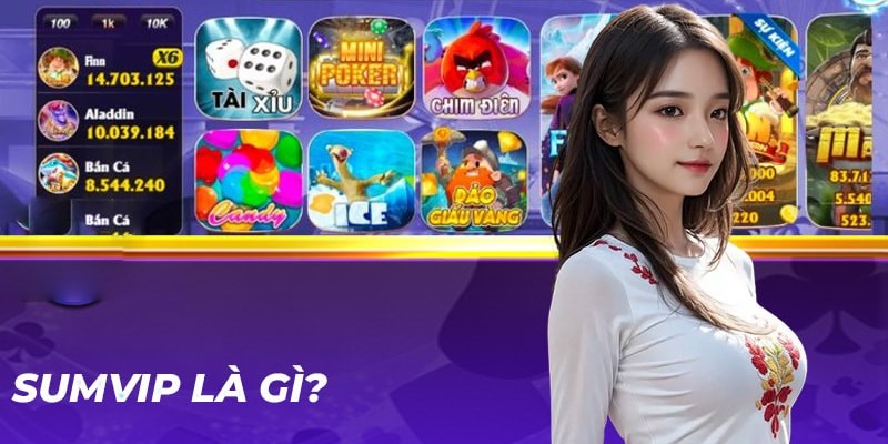 Sumvip đẳng cấp game quý tộc-Trải nghiệm game bài đổi thưởng