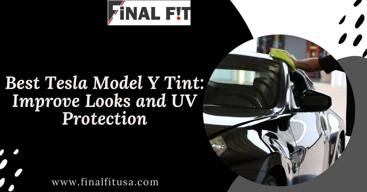 Best Tesla Model Y Tint Improve Looks and UV Protection.pdf | DocHub