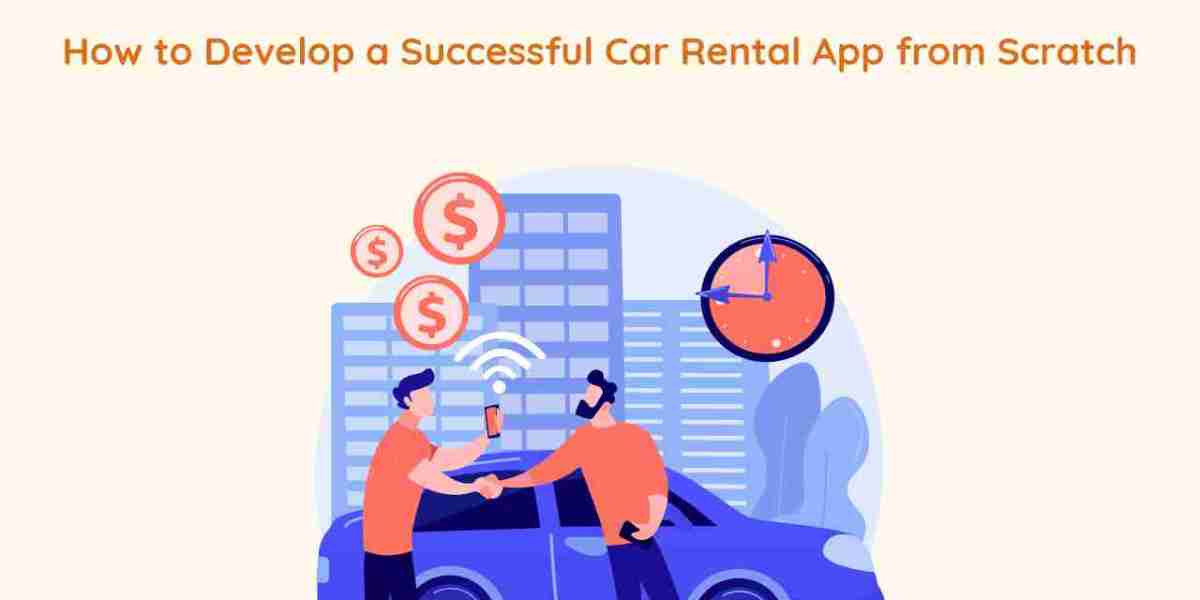 How to Develop a Successful Car Rental App from Scratch