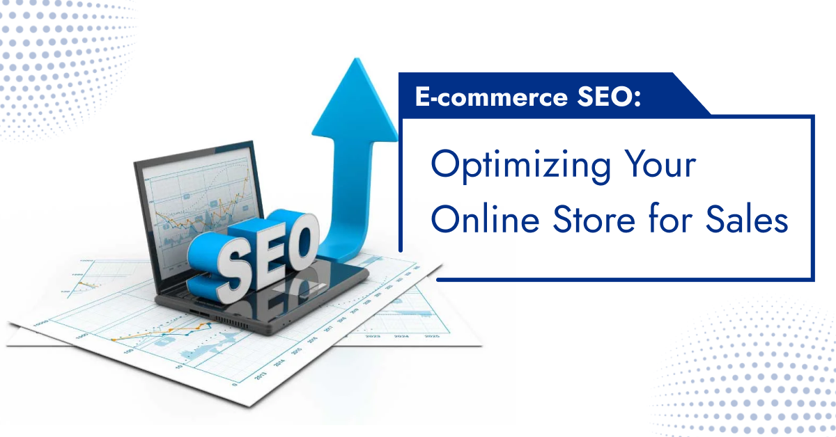 Maximize E-commerce Sales with Effective SEO Strategies