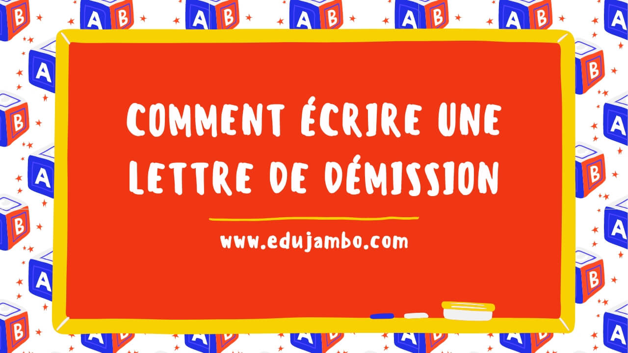 Comment écrire une lettre de démission