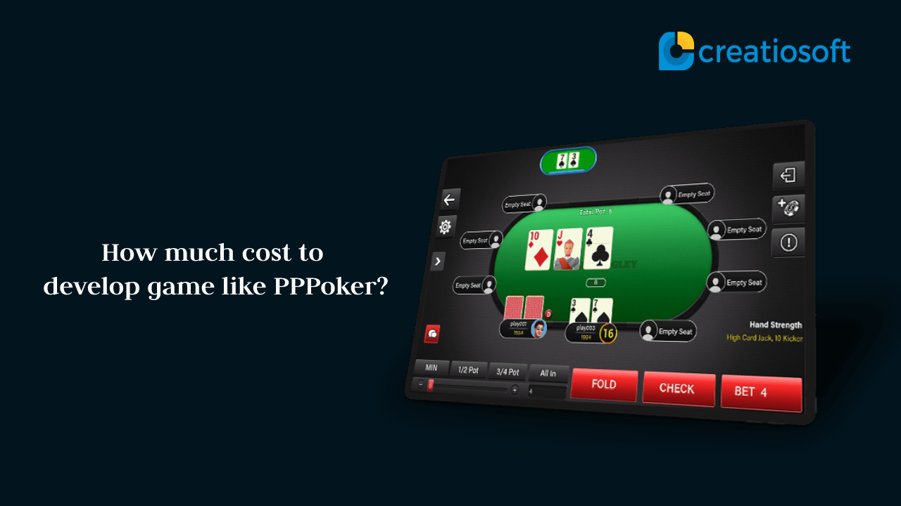 Poker Game Development Like PPPoker: Cost Guide | Creatiosoft