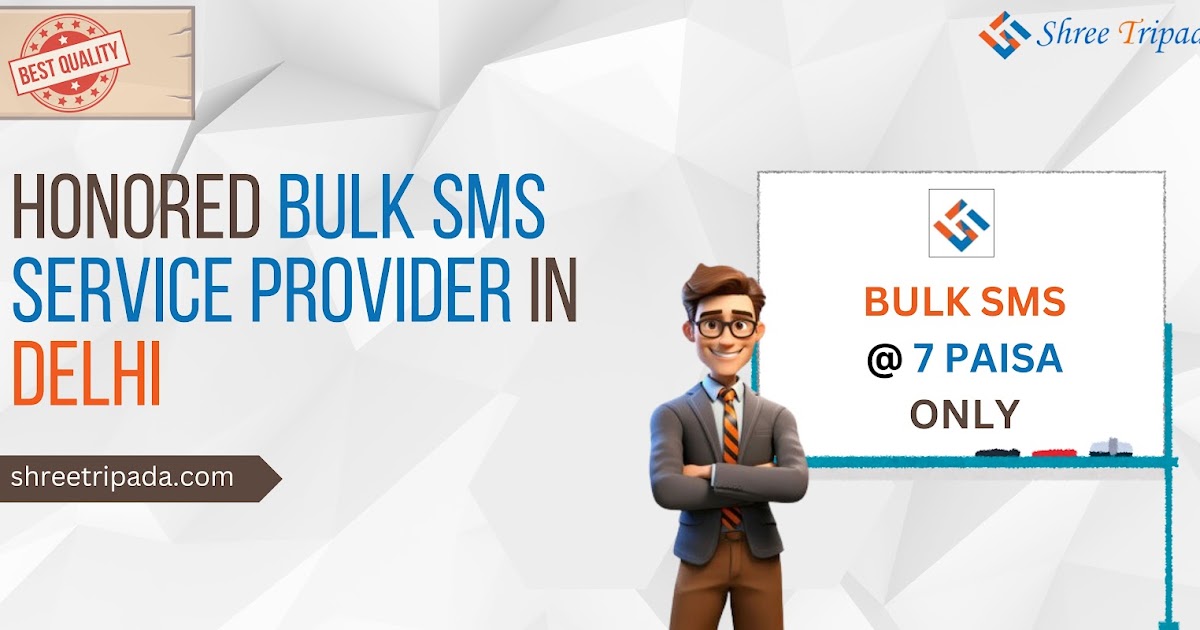 Honored Bulk SMS Service Provider in Delhi| Shree Tripada