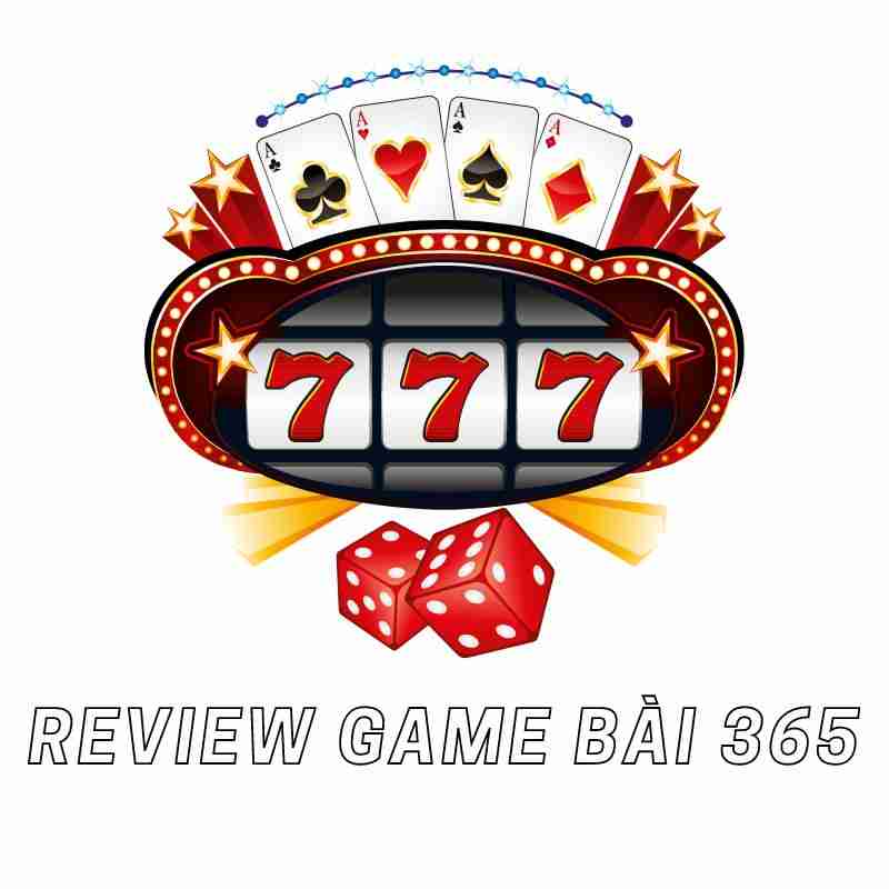 Review Game Bai 365
