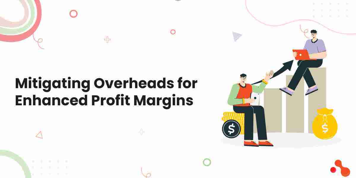 Mitigating Overheads for Enhanced Profit Margins