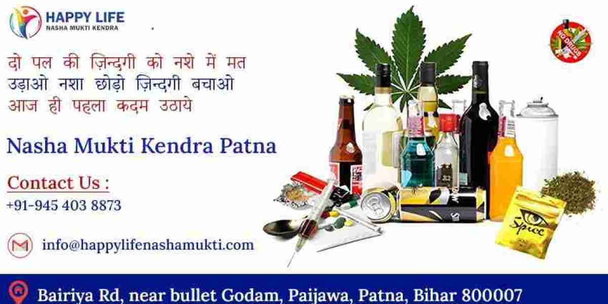 Patna Nasha Mukti Kendra: Happy Life's Holistic Approach