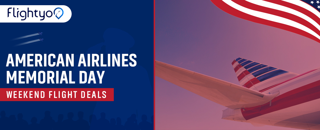 American Airlines Memorial Day Weekend Flight Deals 2024