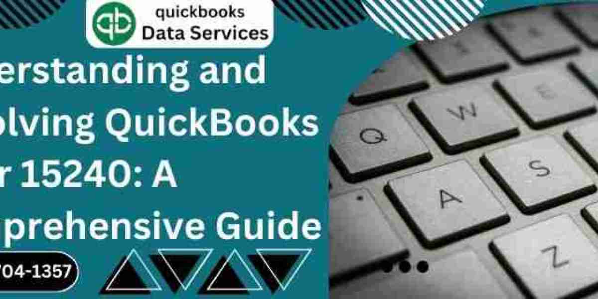 Understanding and Resolving QuickBooks Error 15240: A Comprehensive Guide