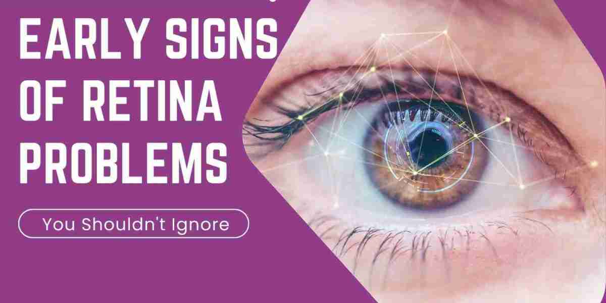 Early Signs of Retina Problems You Shouldn't Ignore