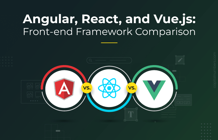 Angular, React, and Vue.js: Front-end Framework Comparison