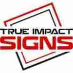 True Imapct Signs