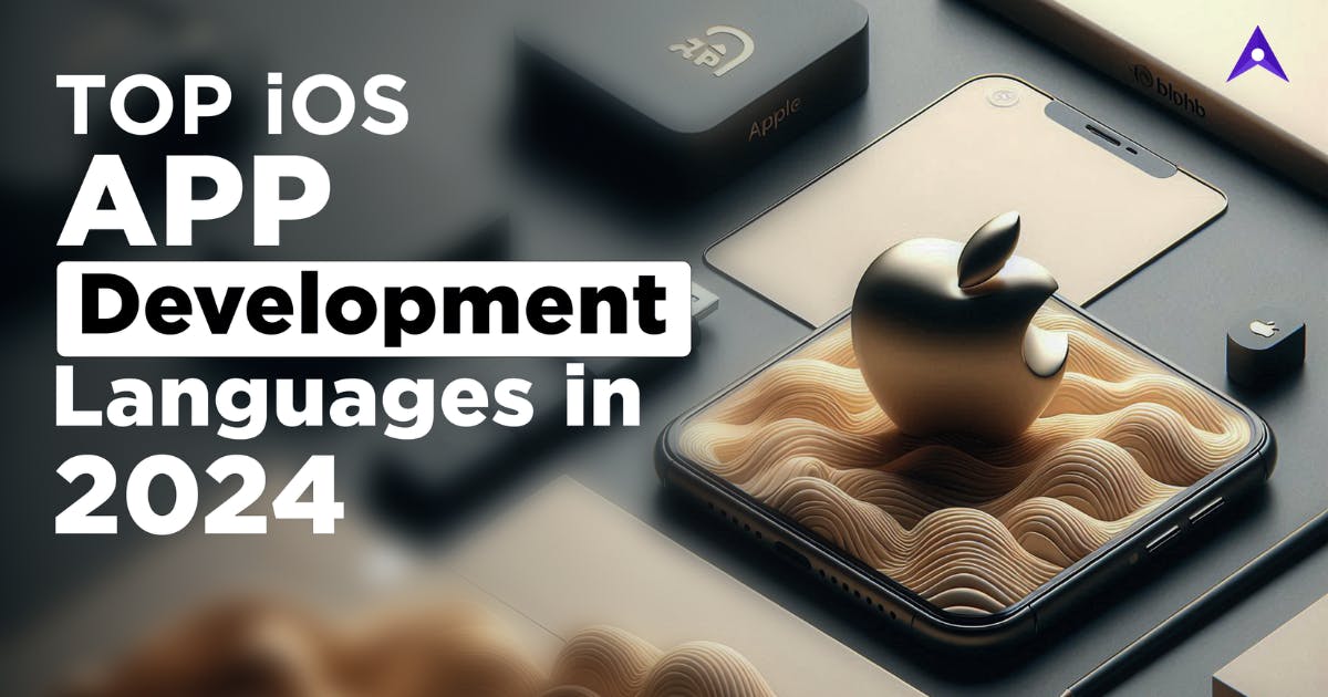 Top iOS App Development Languages in 2024