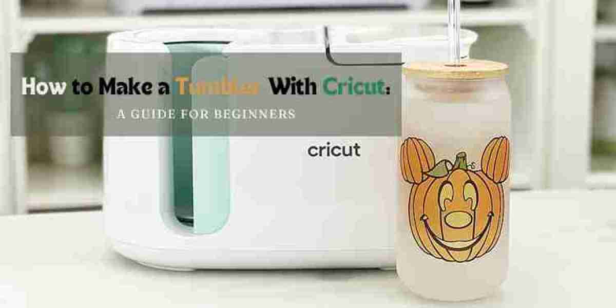 How to Make a Tumbler With Cricut: A Guide for Beginners