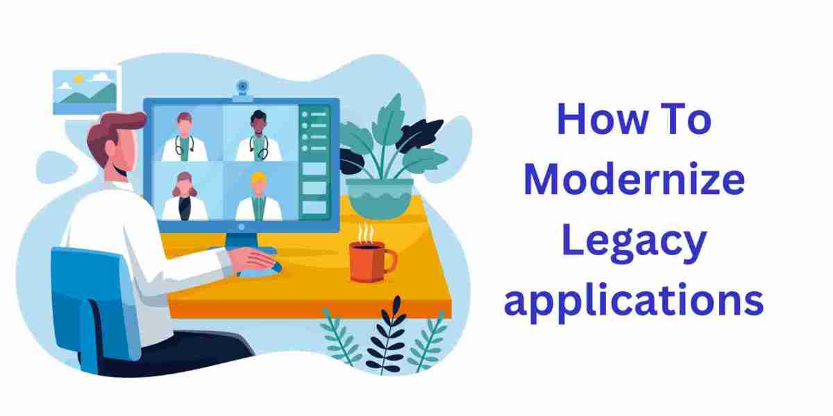 How To Modernize Legacy applications