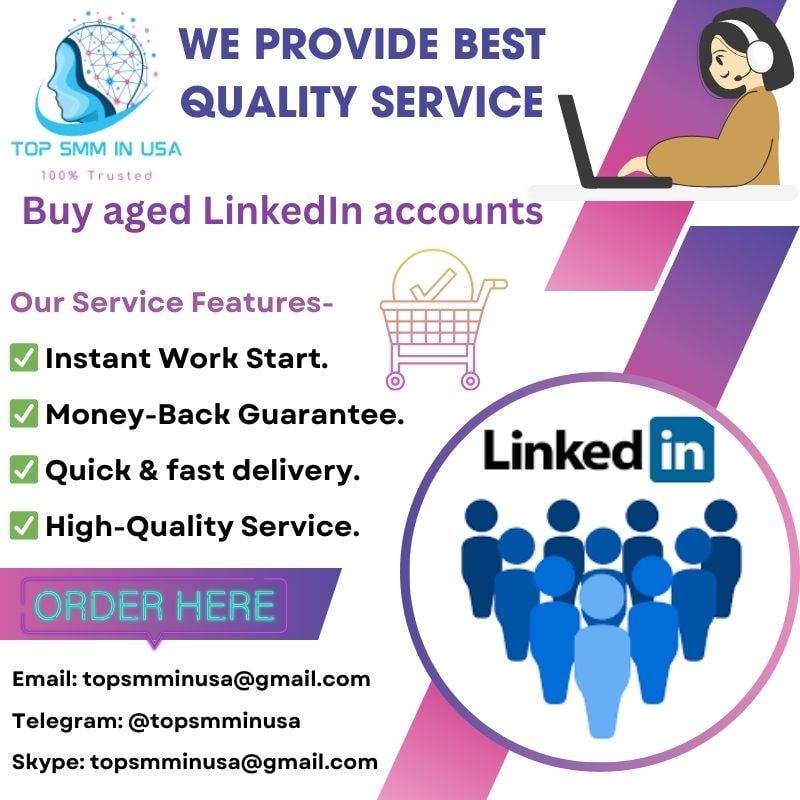 Buy Aged LinkedIn Accounts - Top SMM In USA