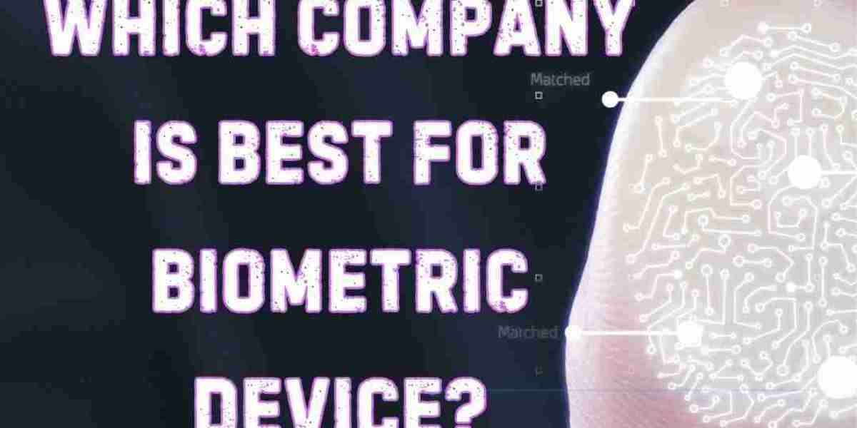 Which Company is Best for Biometric Devices?