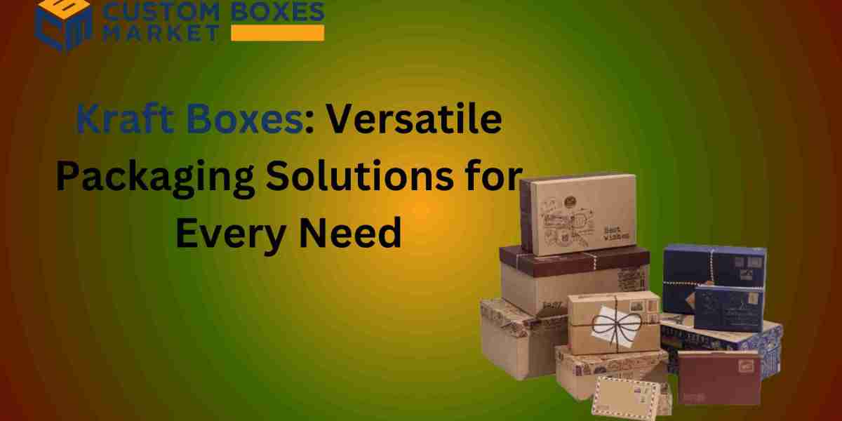 Why Custom Kraft Boxes Are Essential For Your Packaging Strategy