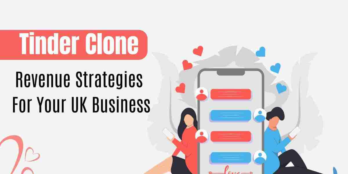 Tinder Clone: Revenue Strategies For Your UK Business