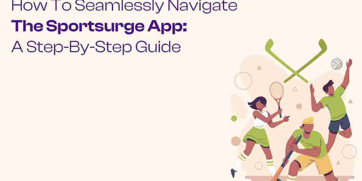 How to Seamlessly Navigate the Sportsurge App: A Step-by-Step Guide