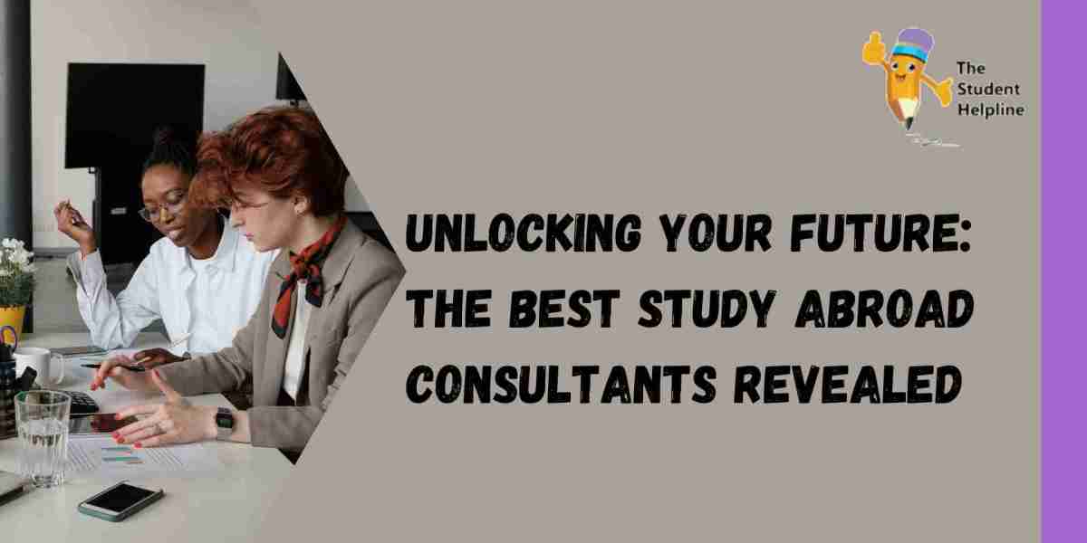 Unlocking Your Future: The Best Study Abroad Consultants Revealed