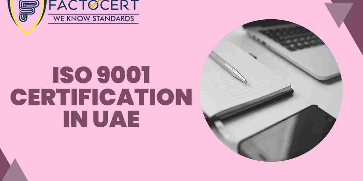 What are the Benefits of ISO 9001 Certification in UAE