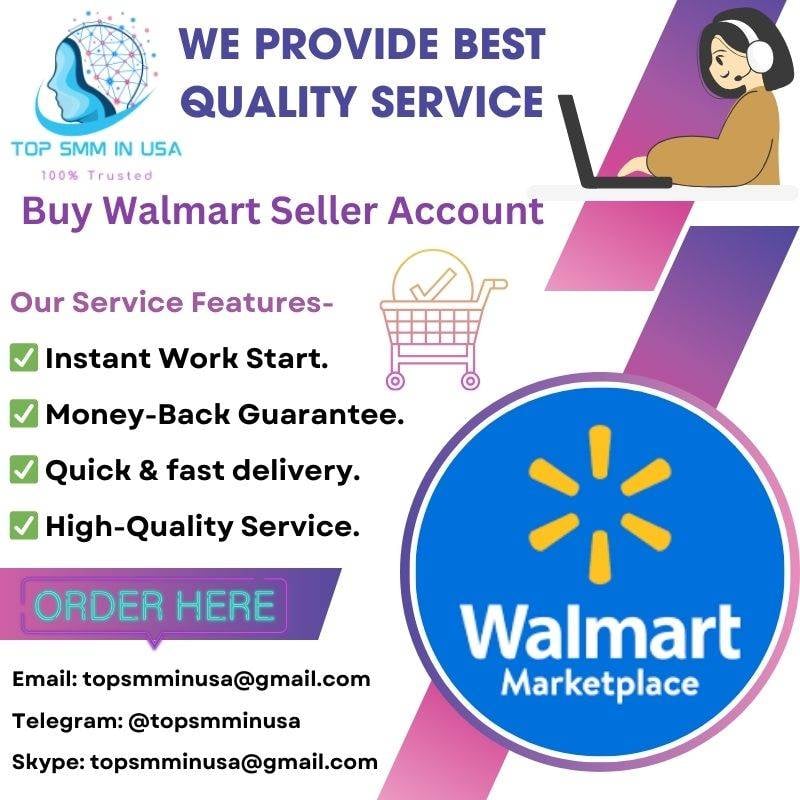 Buy Walmart Seller Account - Top SMM In USA