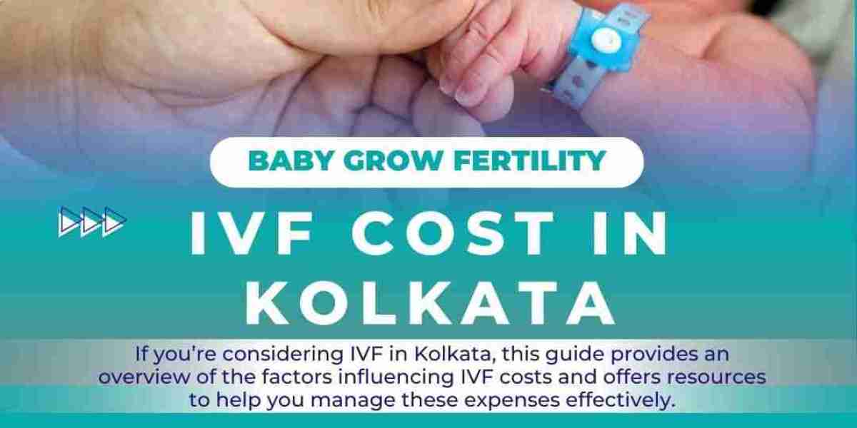 IVF Costs in Kolkata: Insights from Baby Grow Fertility