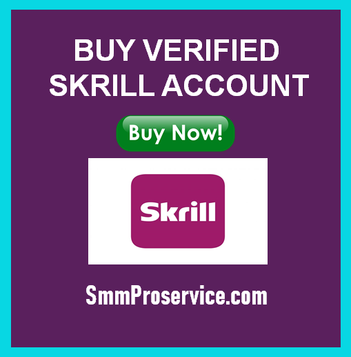 Buy Verified Skrill Accounts - SMM PRO SERVICE