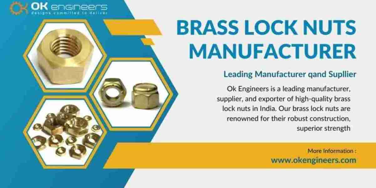 Exploring the Advantages of Working with a Brass Lock Nuts Manufacturer