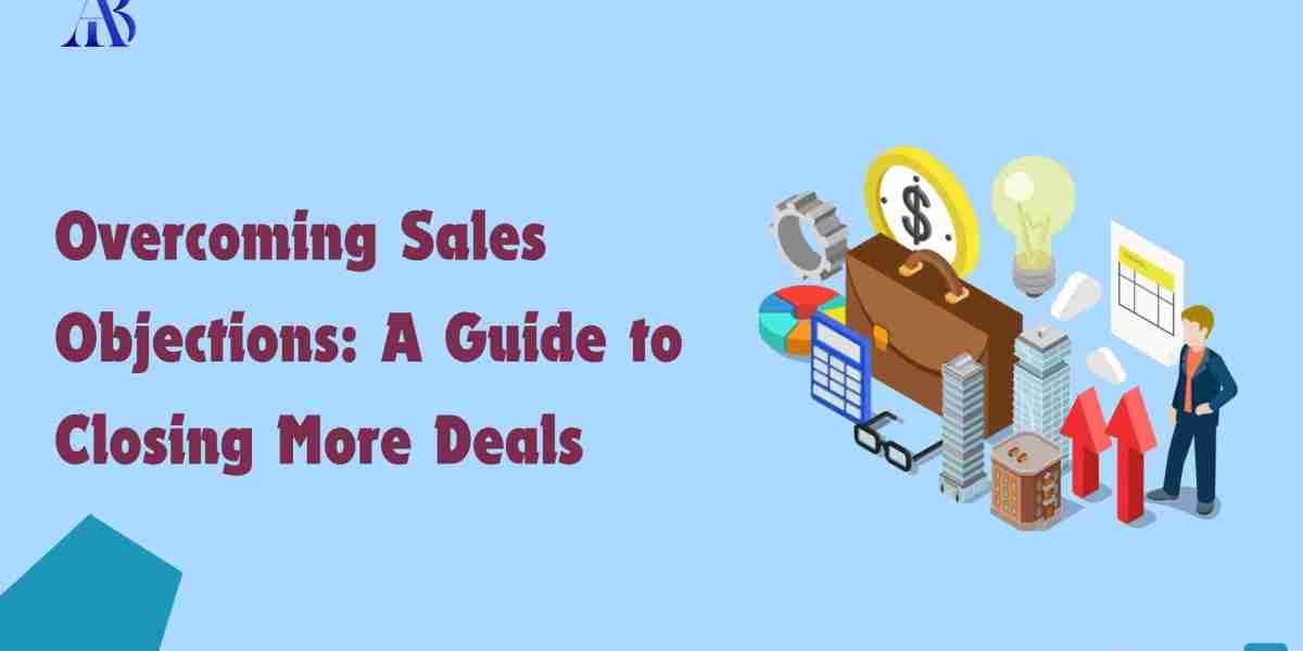 Overcoming Sales Objections: A Guide to Closing More Deals