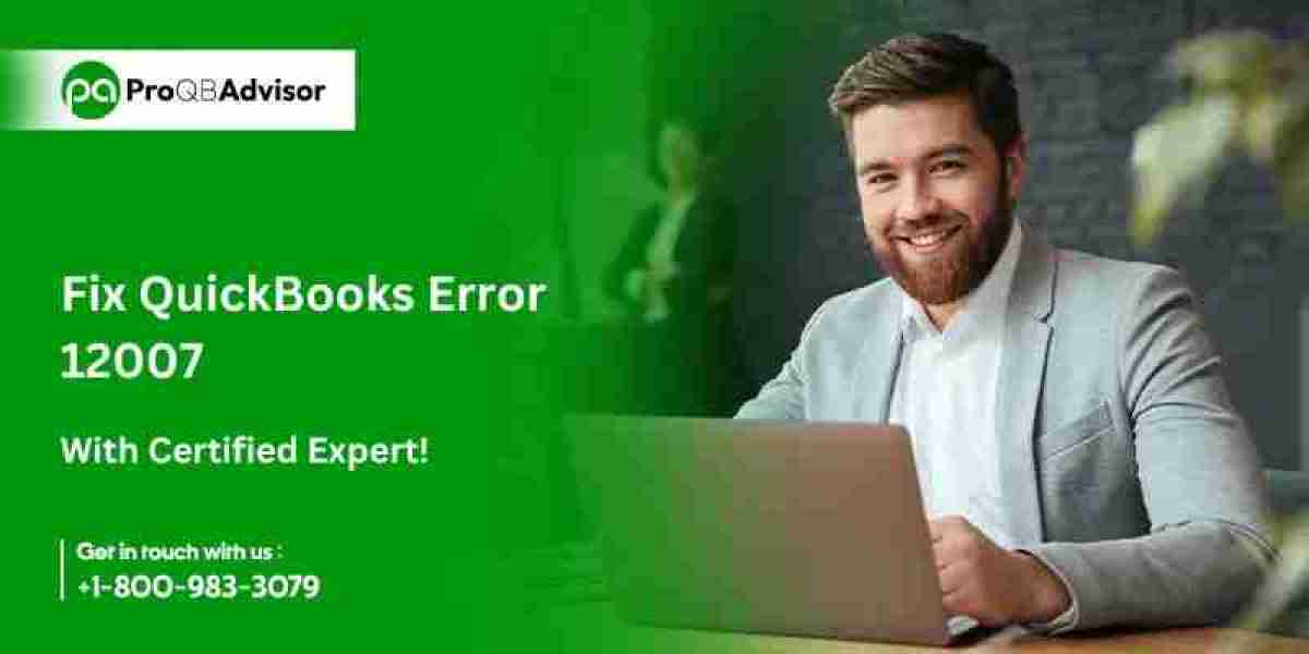 How to Resolve QuickBooks Error 12007?