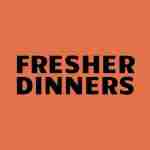 Fresher Dinners