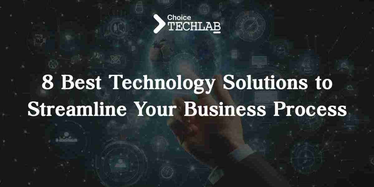 8 Best Technology Solutions to Streamline Your Business Process